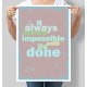 Постер мотивуючий It always seems impossible until its done