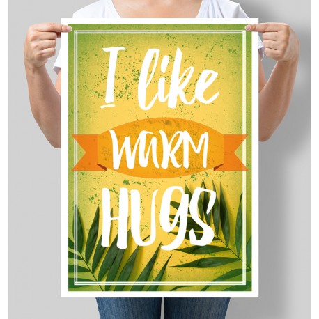Постер мотивуючий I like warm hugs
