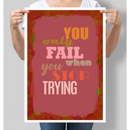 Постер мотивуючий You only fail when you stop trying