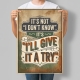 Мотиваційний постер It's Not I Don't Know It's I'll Give It A Try