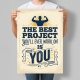 Мотиваційний постер The Best Project You'll Ever Work On Is You
