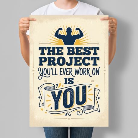 Мотиваційний постер The Best Project You'll Ever Work On Is You