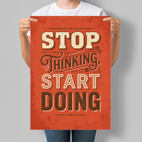 Мотиваційний постер Stop Thinking Start Doing