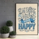 Мотиваційний постер Do What Makes Your Happy