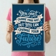 Мотиваційний постер You Can't Change Your Past But You Can Change Your Future