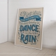 Мотиваційний постер Life Isn't About Waiting for the Storm to Pass, It's About Learning to Dance in the Rain