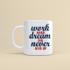 Чашка Work hard, dream big, never give up