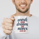 Чашка Work hard, dream big, never give up