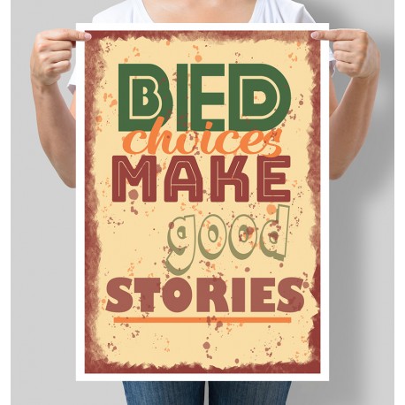 Bad choice make good stories