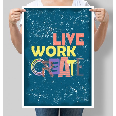 Постер мотивуючий Live, work, create