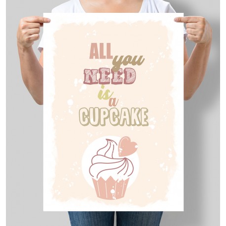 Постер мотивуючий All you need is a cupcake