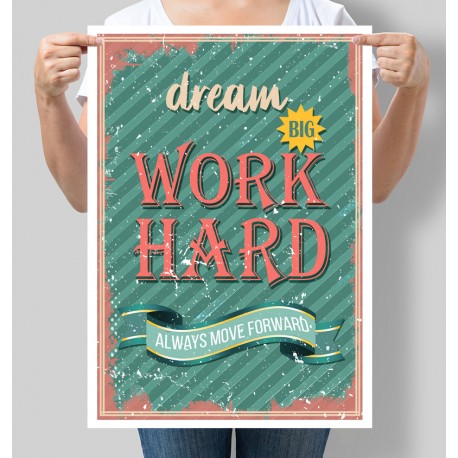 Постер мотивуючий Dream big, work hard, always more forward